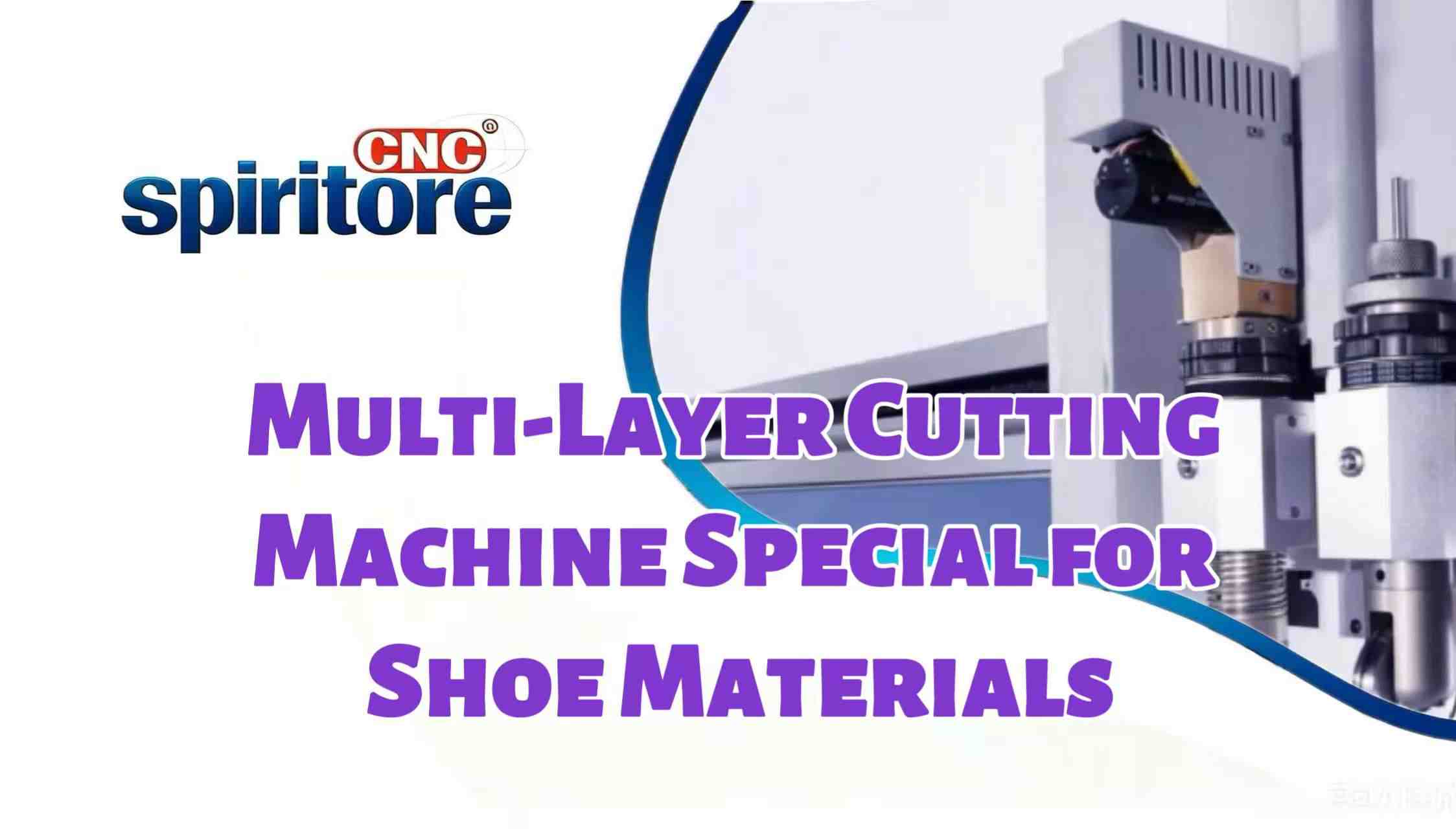 Footwear Production Case: High Capacity Multi-Layer Cutting Machine Dedicated For Shoe Materials